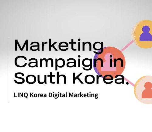 How to create a successful digital marketing campaign in South Korea.