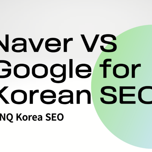 What is Naver SEO Marketing? Naver VS Google for Korean SEO